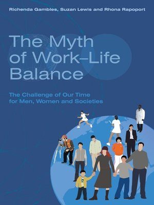cover image of The Myth of Work-Life Balance